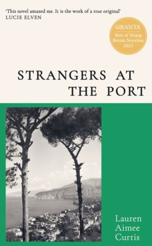 Strangers at the Port - Longlisted for the Miles Franklin Literary Award 20