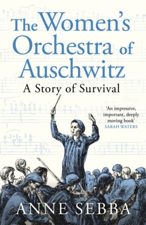 WomenÔÇÖs Orchestra of Auschwitz - A Story of Survival