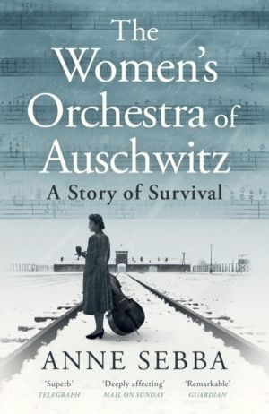 WomenÔÇÖs Orchestra of Auschwitz - A Story of Survival