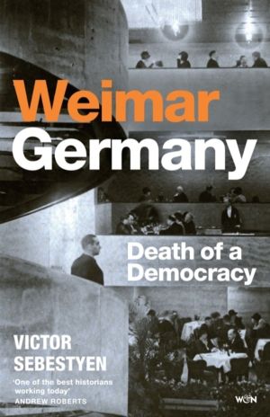 Weimar Germany - Death of a Democracy