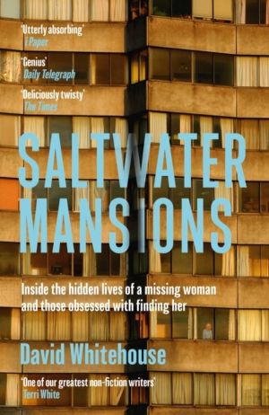 Saltwater Mansions - The Woman Who Disappeared and Other Untold Stories