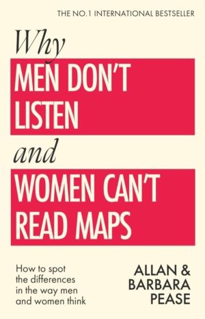 Why Men Don't Listen & Women Can't Read Maps - How to spot the differences