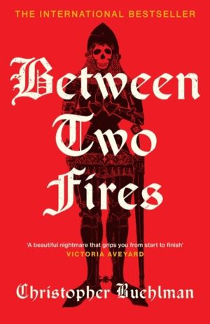Between Two Fires - Discover the 'beautiful nightmare' (Victoria Aveyard) a