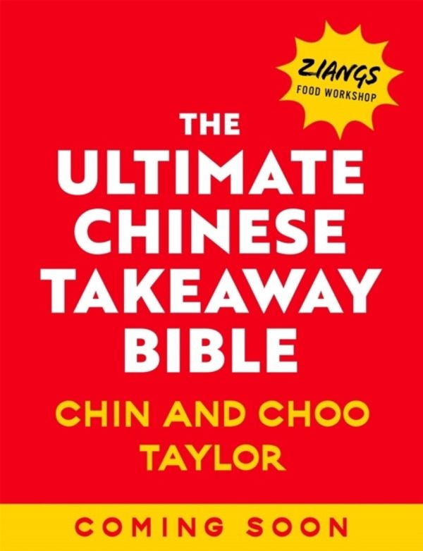 Ultimate Chinese Takeaway Bible - The Sunday Times number 1 bestselling coo