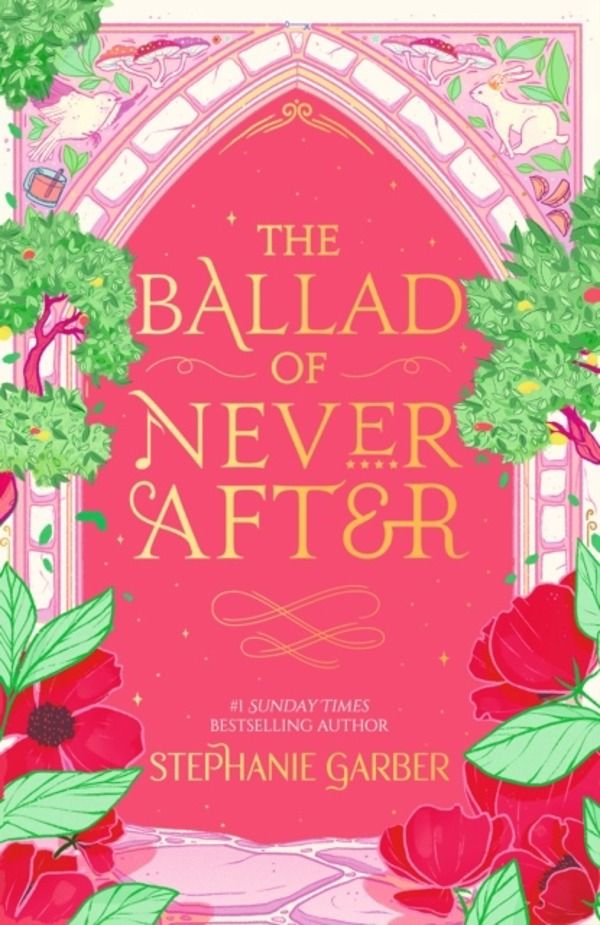 Ballad of Never After - The second book in the beloved fairytale sensation