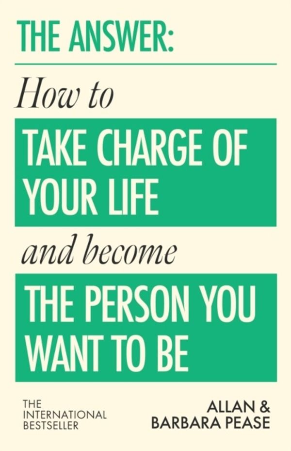 Answer - How to take charge of your life & become the person you want to be