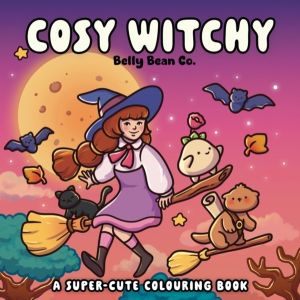 Cosy Witchy - A super-cute colouring book