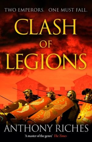 Clash of Legions - An utterly gripping historical adventure from SUNDAY TIM
