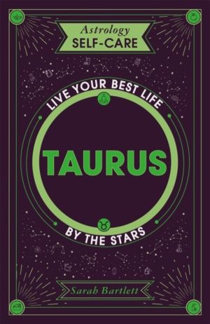 Astrology Self-Care: Taurus - Live your best life by the stars