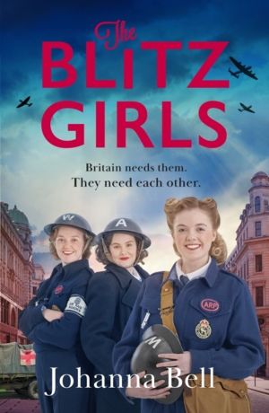 Blitz Girls - Absolutely gripping and heartbreaking World War 2 saga fictio