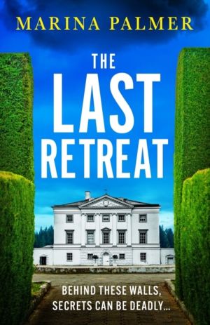 Last Retreat - A pulse-pounding and totally addictive thriller that you won