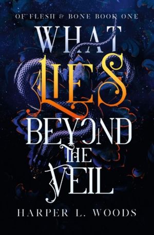What Lies Beyond the Veil - your next fantasy romance obsession! (Of Flesh