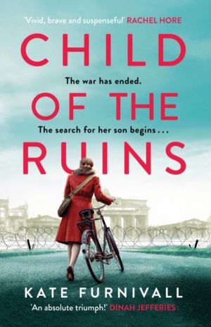 Child of the Ruins - a gripping, heart-breaking and unforgettable World War