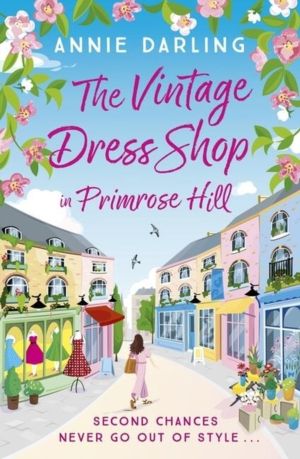 Vintage Dress Shop in Primrose Hill - The romantic and uplifting read you w