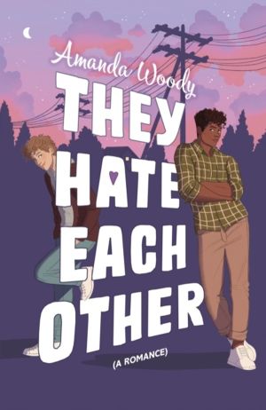 They Hate Each Other - A fake dating, enemies-to-lovers romcom for fans of