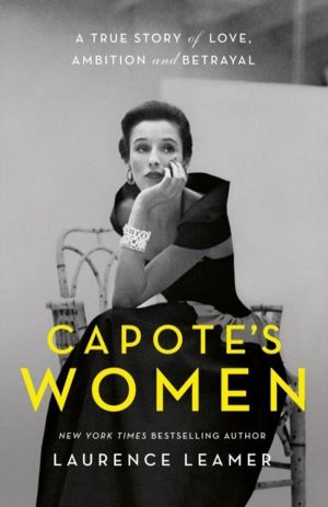 Capote's Women - The book behind TV's FEUD: CAPOTE VS THE SWANS