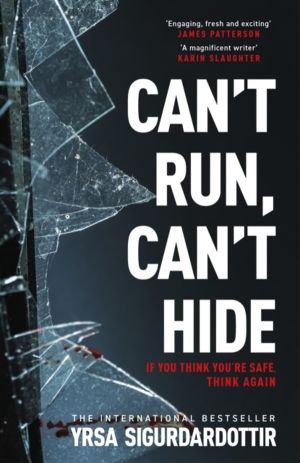 Can't Run, Can't Hide - The gripping and terrifying new novel for fans of S