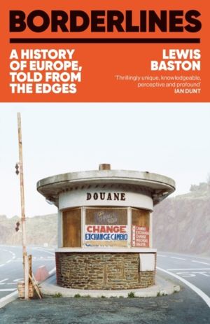 Borderlines - A History of Europe in 29 Borders
