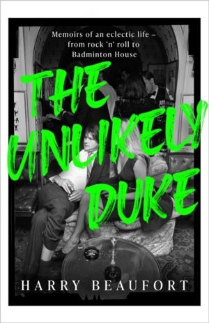 Unlikely Duke - Memoirs of an eclectic life - from rock 'n' roll to Badmint