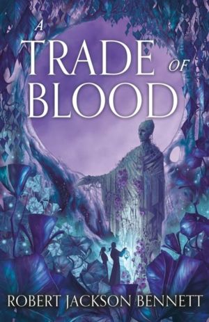 Trade of Blood - an addictive, unputdownable fantasy mystery with an eccent