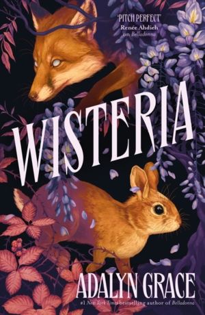 Wisteria - the Sunday Times bestseller - the gorgeous new gothic fantasy ro