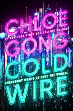 Coldwire - the start of a thrilling new dystopian series from the SUNDAY TI