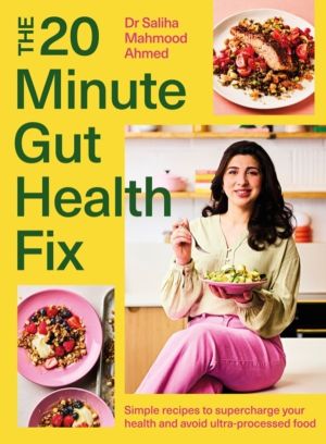 20-Minute Gut Health Fix - Simple recipes to supercharge your health and av