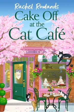 Cake Off at the Cat Cafe - A delicious and heartwarming enemies to lovers r