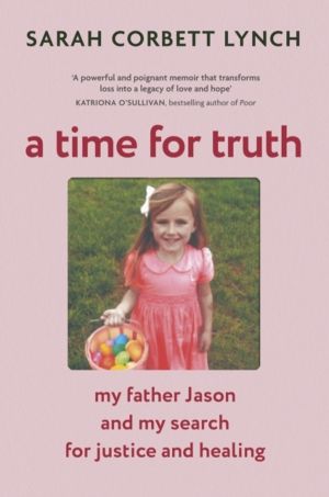 Time for Truth - My Father Jason and My Search for Justice and Healing - Bi