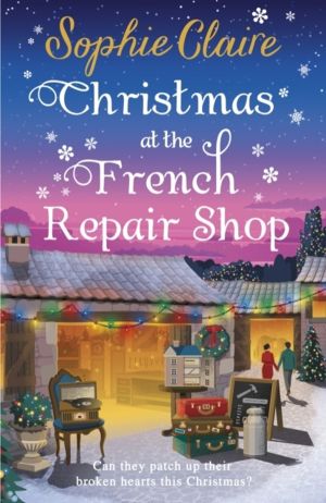 Christmas at the French Repair Shop - The brand new uplifting, cosy and hea