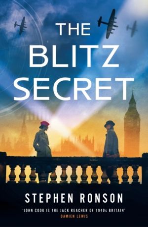 Blitz Secret - A totally gripping WW2 historical thriller