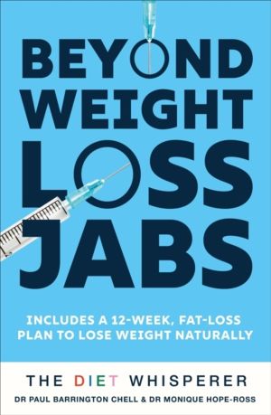 The Diet Whisperer: BEYOND WEIGHT-LOSS JABS - Includes a 12-week, fat-loss