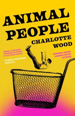 Animal People - the critically acclaimed early novel by the Booker Prize-sh