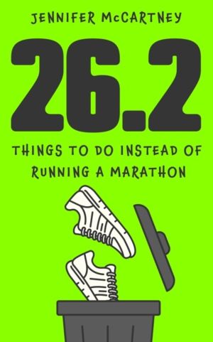 26.2 Things to Do Instead of Running a Marathon - The best funny gift for m