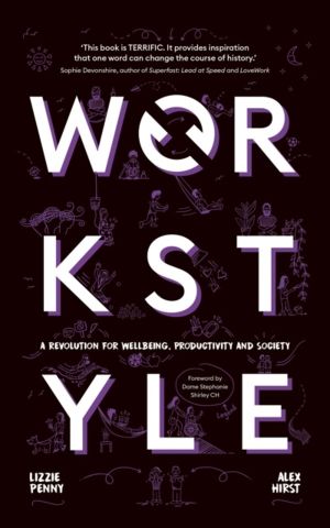 Workstyle - A revolution for wellbeing, productivity and society -- THE SUN