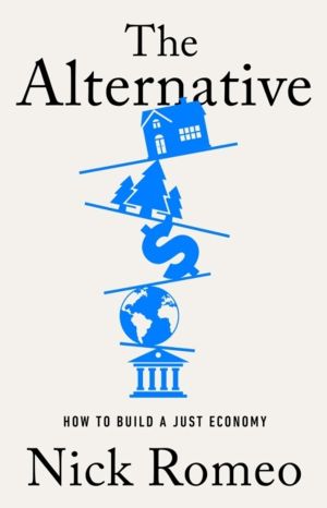 Alternative - How to Build a Just Economy