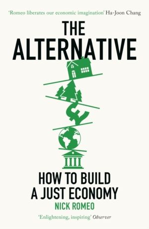 Alternative - How to Build a Just Economy