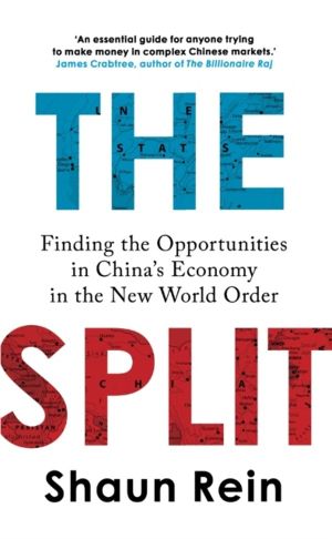 Split - Finding the Opportunities in China's Economy in the New World Order