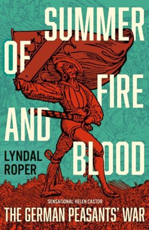 Summer of Fire and Blood - The German Peasants' War