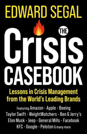 Crisis Casebook - Lessons in Crisis Management from the WorldÔÇÖs Leading B