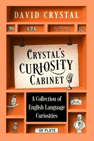 CrystalÔÇÖs Curiosity Cabinet - An English Language Miscellany