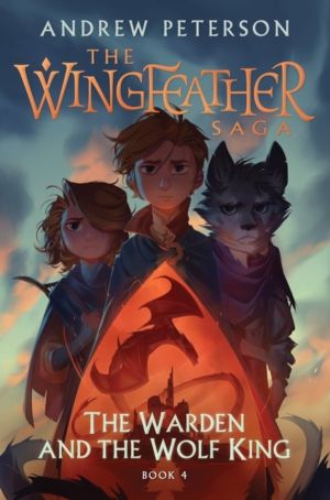 Warden and the Wolf King - (Wingfeather Series 4)