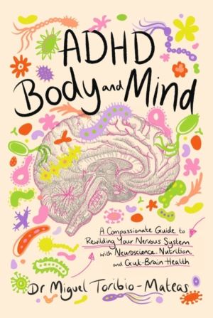 ADHD Body and Mind - A Compassionate Guide to Rewilding Your Nervous System
