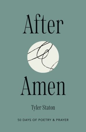 After Amen - 50 Days of Poetry and Prayer