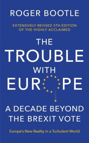 The Trouble With Europe - A Decade Beyond the Brexit Vote