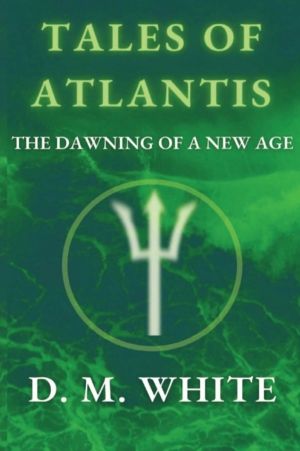 Tales of Atlantis - The Dawning of a New Age