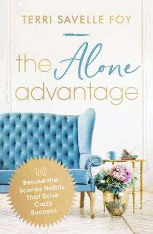 Alone Advantage - 10 Behind-the-Scenes Habits That Drive Crazy Success