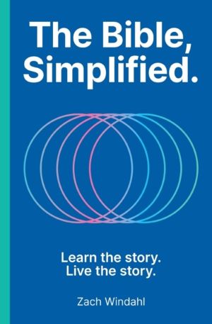 Bible, Simplified - Learn the Story, Live the Story (A Christian Guide to H