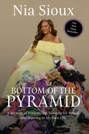Bottom of the Pyramid - A Memoir of Persevering, Dancing for Myself, and St