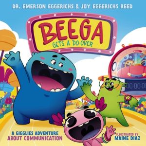 Beega Gets a Do-Over - A Gigglies Adventure About Communication